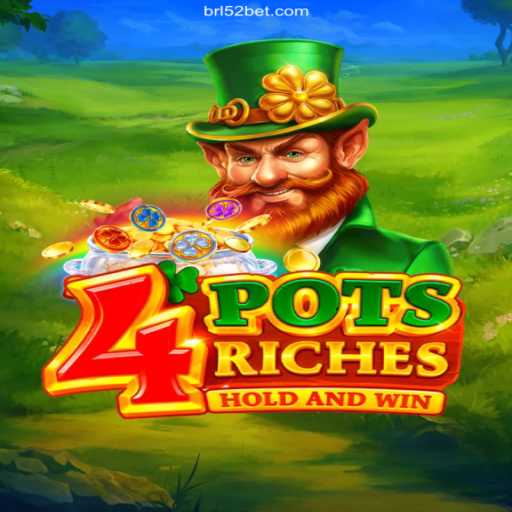 Exploring the Thrills of 4potsriches and the Excitement of 52bet Brasil